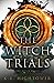 The Witch Trials: (Book 1 i...