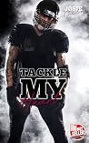 Tackle my Heart