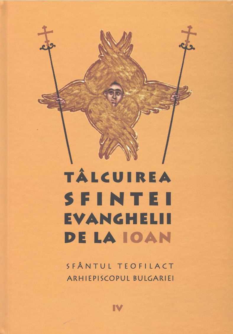 Tâlcuirea Sfintei Evanghelii de la Ioan (Hardcover)