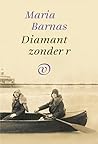 Diamant zonder R by Maria Barnas Diamant zonder R by Maria Barnas