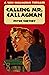 Calling Mr. Callaghan: A Slim Callaghan Thriller