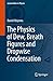 The Physics of Dew, Breath ...