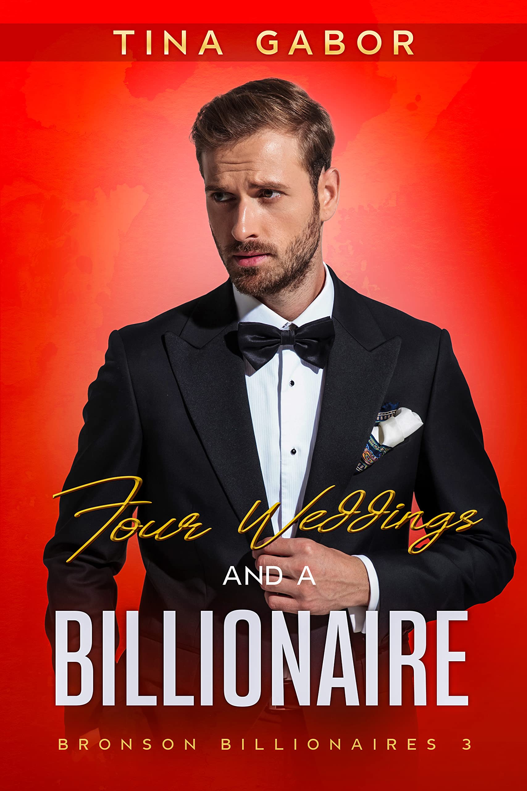 Four Weddings and a Billionaire (Bronson Billionaire #3)