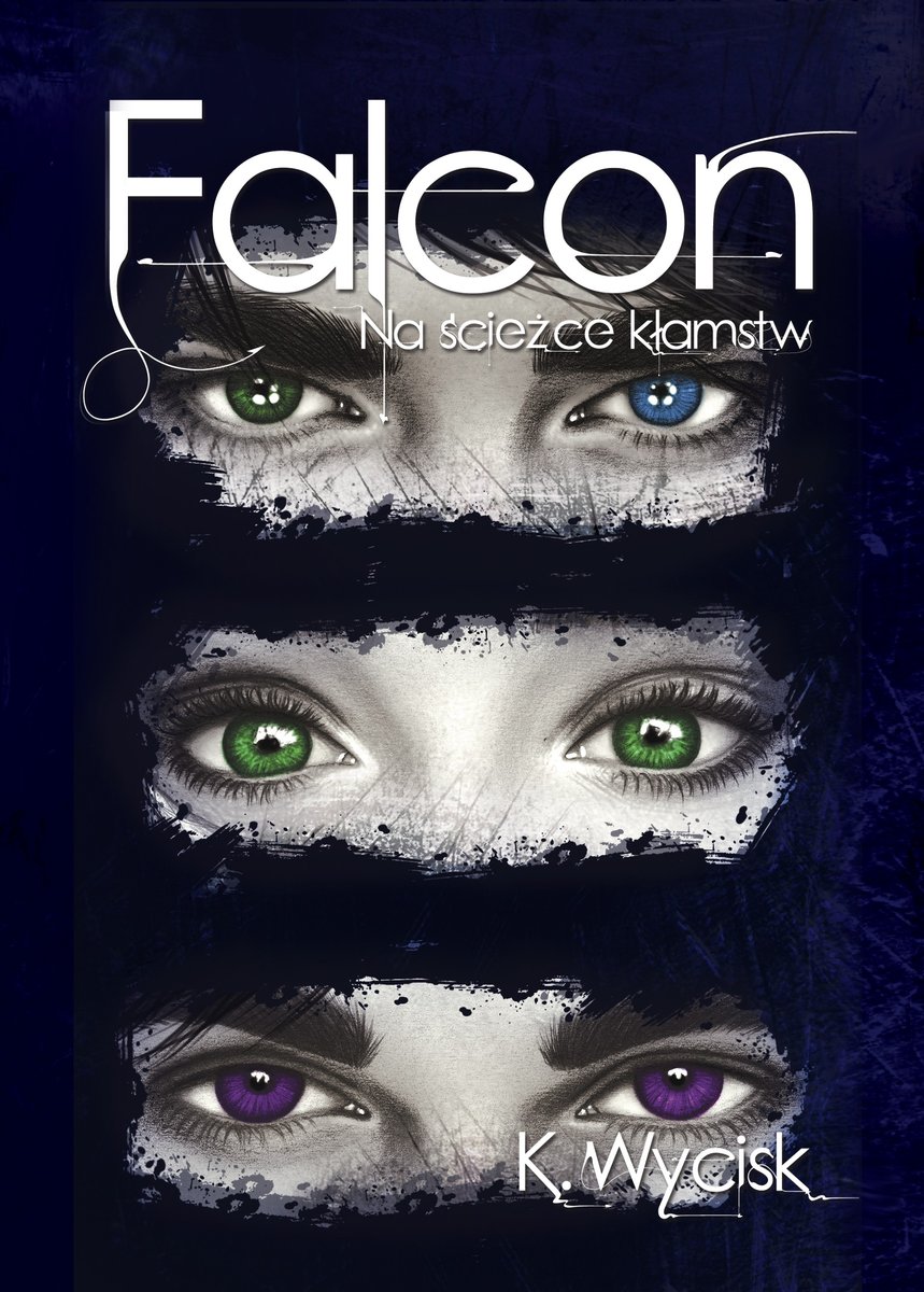 Falcon. Na ścieżce kłamstw (Falcon, #1)