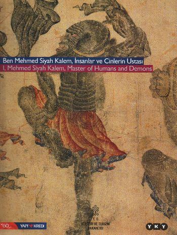 Ben Mehmed Siyah Kalem, İnsanlar ve Cinlerin Ustası (Hardcover)