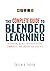 Complete Guide to Blended Learning: Activating Agency, Differentiation, Community, and Inquiry for Students (Essential guide to strategies and tools to ... student learning in blended environments)