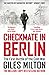 Checkmate in Berlin: The First Battle of the Cold War