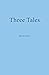 Three Tales