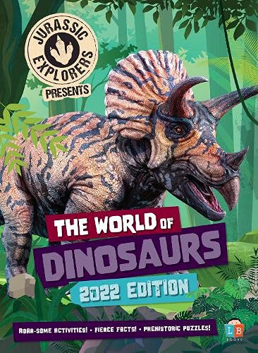 The World of Dinosaurs by Jurassic Explorers 2022 Edition (Hardcover)