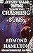 Crashing Suns: Interstellar...