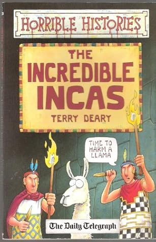 The Incredible Incas (Horrible Histories, #13)