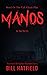 MANOS by Bill Hatfield
