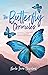 The Butterfly Chronicles: A Journey of Finding God's Purpose Living with A Rare Genetic Disorder
