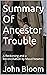 Summary Of Ancestor Trouble...