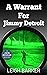 A Warrant for Jimmy Detroit...