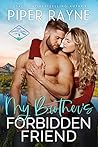 My Brother's Forbidden Friend by Piper Rayne