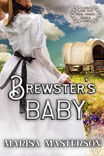 Brewster's Baby (Land Run Mail Order Brides, #4)