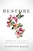 Restore: Remembering Life’s Hurts with the God Who Rebuilds