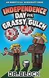 Independence Day for Grassy Gulch by Dr. Block Independence Day for Grassy Gulch by Dr. Block