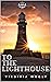To the Lighthouse by Viginia Woolf