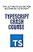 Typescript Crash Course by Babar Bilal