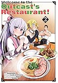 Welcome to the Outcast's Restaurant! Vol. 2 (manga) (Welcome to the Outcast's Restaurant!