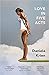 Love in Five Acts by Daniela Krien