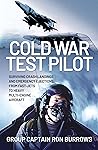 Cold War Test Pilot by Ron Burrows