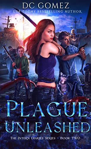 Plague Unleashed (The Intern Diaries, #2)