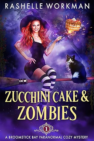 Zucchini Cake and Zombies (Broomstick Bay #1)