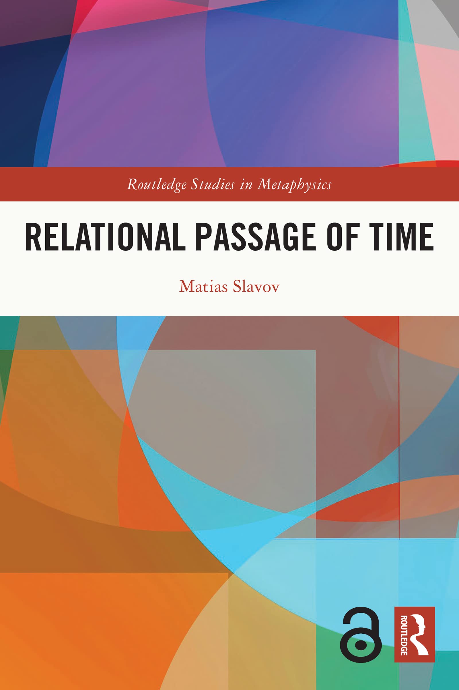 Relational Passage of Time (Routledge Studies in Metaphysics)