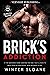 Brick's Addiction (Ruthless...