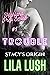Trouble: Reverse Harem Bully Romance : Highland Prep Book 1: Stacy's Origin (Dirty Biker Boys Prequel)
