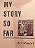 My Story So Far by Ken Stewart