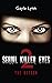 Serial Killer Eyes 2: The R...
