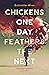 Chickens One Day, Feathers ...