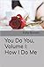 You Do You, Volume I: How I...