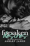 Forsaken Desires (The Deepest Desires, #2)