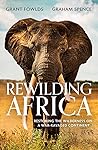 Rewilding Africa:...