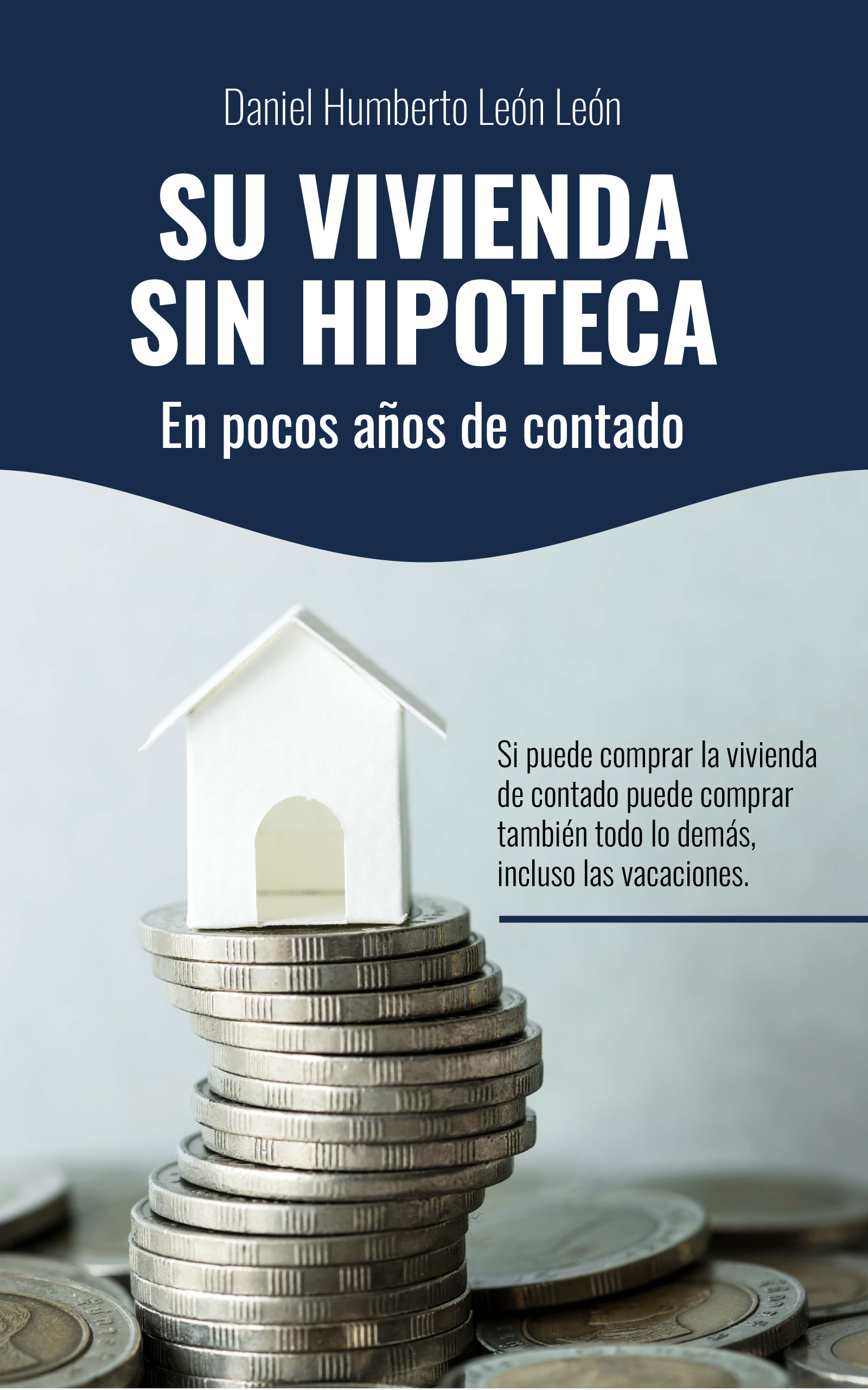 Su vivienda sin hipoteca en pocos años de contado
