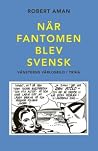 När Fantomen blev...