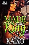 Made for a King 3