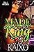 Made for a King 3 by Käixo .