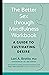 The Better Sex Through Mindfulness Workbook by Lori A. Brotto