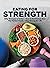 EATING FOR STRENGTH : Why S...