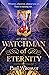 The Watchman of Eternity
