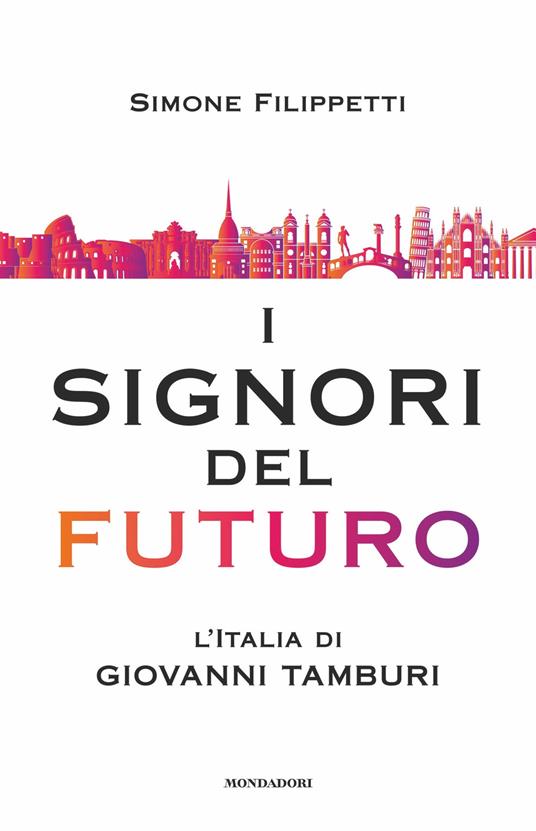 I signori del futuro: L'Italia di Giovanni Tamburi