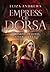 Empress of Dorsa (The Chronicles of Dorsa, #3)