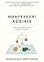 Montessori kūdikis: auklėjimas, pagrįstas meile, pagarba ir supratimu