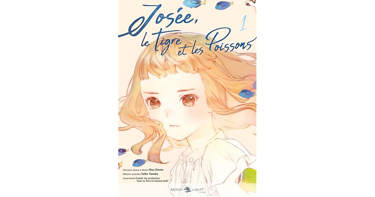 Josée, le tigre et les poissons T01 by Nao Emoto